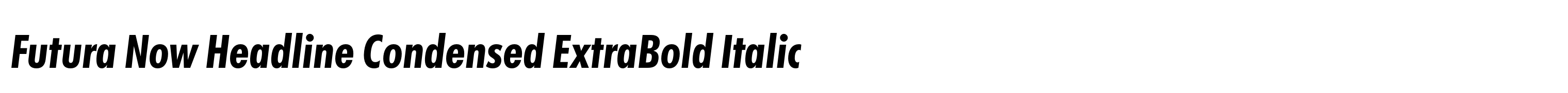Futura Now Headline Condensed ExtraBold Italic